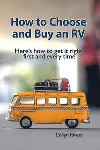 bokomslag How to Choose and Buy an RV