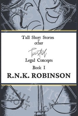 bokomslag Tall Short Stories and other Twisted Legal Concepts: Book I