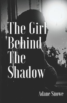 The Girl Behind the Shadow 1