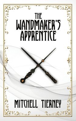 The Wandmaker's Apprentice 1