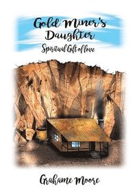 bokomslag Gold Miner's Daughter