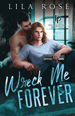 Wreck Me Forever 1