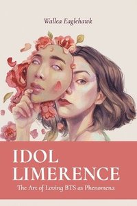 bokomslag Idol Limerence