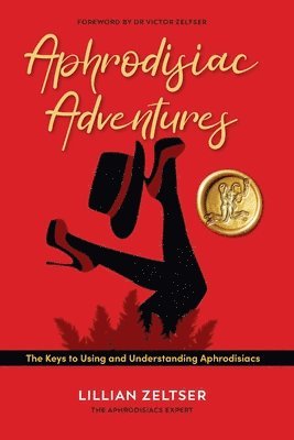 Lillian Zeltser - Aphrodisiac Adventures, Häftad