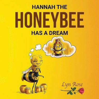 bokomslag Hannah the Honeybee Has a Dream