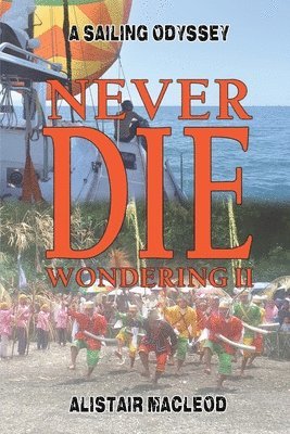 Alistair MacLeod, ALISTAIR MACLEOD, Alistair Macleod - Never Die Wondering II, Häftad