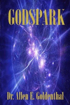 Allen E Goldenthal - GodSpark, Häftad