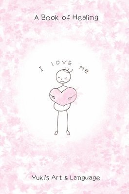 bokomslag I Love Me
