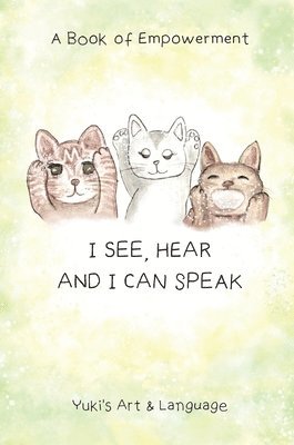 bokomslag I See, Hear & I Can Speak