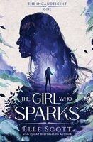 Elle Scott - Girl Who Sparks, Häftad