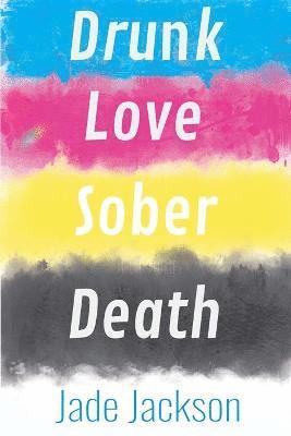 bokomslag Drunk Love Sober Death