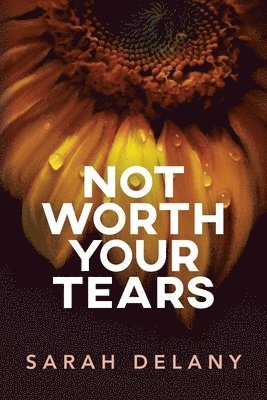 Not Worth Your Tears