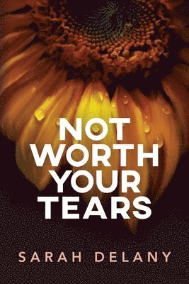 Not Worth Your Tears 1