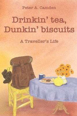 bokomslag Drinkin' Tea, Dunkin' Biscuits: A Traveller's Life