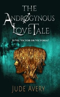 bokomslag The Androgynous Love Tale: Is Vic Victor or Victoria?