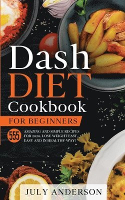 bokomslag Dash Diet Cookbook for Beginners