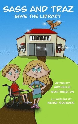 Michelle Worthington - Sass and Traz Save The Library, Häftad