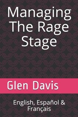 Glen Davis - Managing The Rage Stage: ¡ English, Español & Français !, Häftad