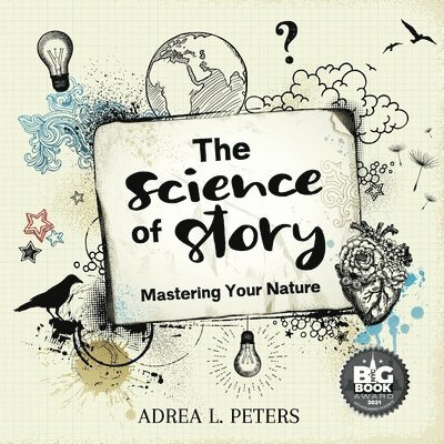 Adrea L Peters, Adrea L. Peters - Science of Story, Häftad