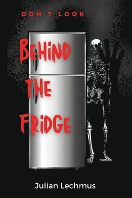 Don't Look Behind the Fridge 1