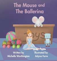 bokomslag The Mouse and The Ballerina