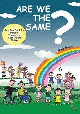 bokomslag Are We The Same? Ancillary Book for Parents, Teachers and SLOs