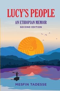 bokomslag Lucy's People: An Ethiopian Memoir