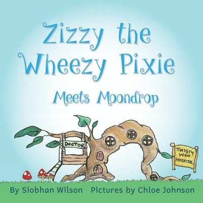 Zizzy the Wheezy Pixie Meets Moondrop 1