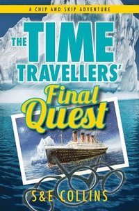 bokomslag The Time Travellers' Final Quest