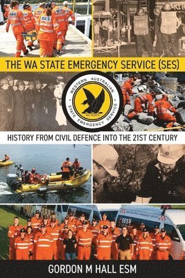 bokomslag The WA State Emergency Service (SES)