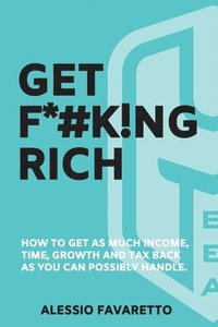 bokomslag Get F*#k!ng Rich