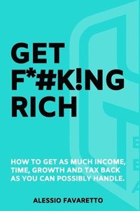 bokomslag Get F*#k!ng Rich