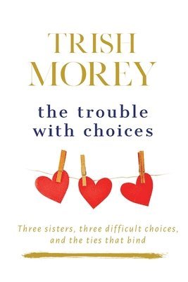 The Trouble with Choices 1