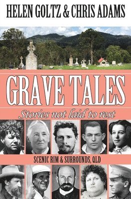 Grave Tales: Scenic Rim & surrounds, Qld 1