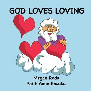 bokomslag God Loves Loving