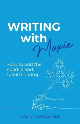 bokomslag Writing With Moxie