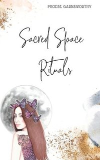 bokomslag Sacred Space Rituals