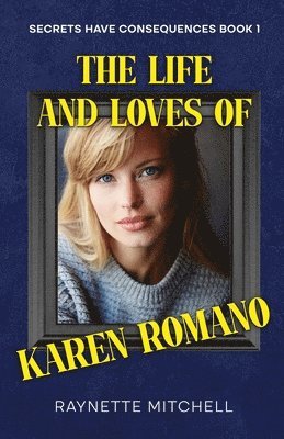 bokomslag The Life and Loves of Karen Romano