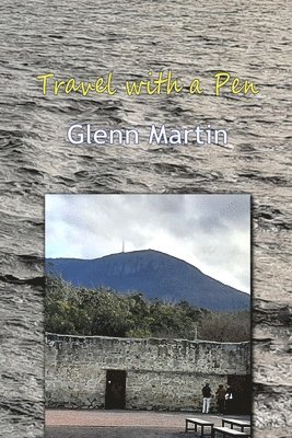 Glenn Martin - Travel with a Pen, Häftad