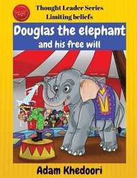 bokomslag Douglas the elephant and his free will