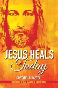 bokomslag Jesus Heals Today