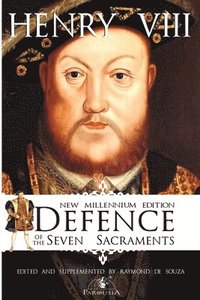 bokomslag Defence of the Seven Sacraments - New Millennium Edition