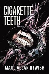 bokomslag Cigarette Teeth