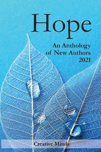 bokomslag Hope: An Anthology of New Authors 2021