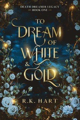 bokomslag To Dream of White & Gold