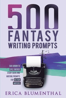 500 Fantasy Writing Prompts 1