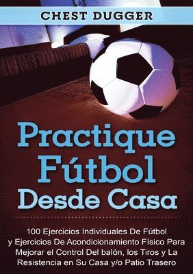 Chest Dugger - Practique fútbol desde casa, Häftad