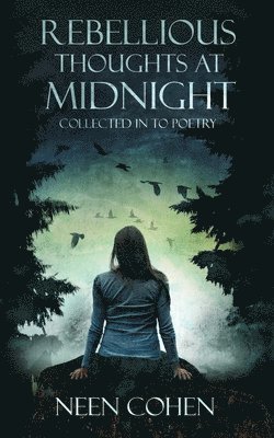 Neen Cohen - Rebellious Thoughts at Midnight, Häftad
