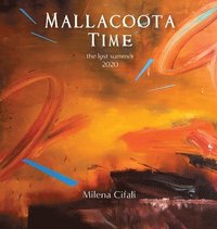 bokomslag Mallacoota Time: the lost summer 2020