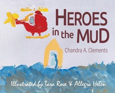 bokomslag Heroes in the Mud
